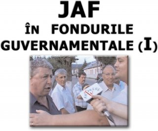JAF �N FONDURILE GUVERNAMENTALE (I)